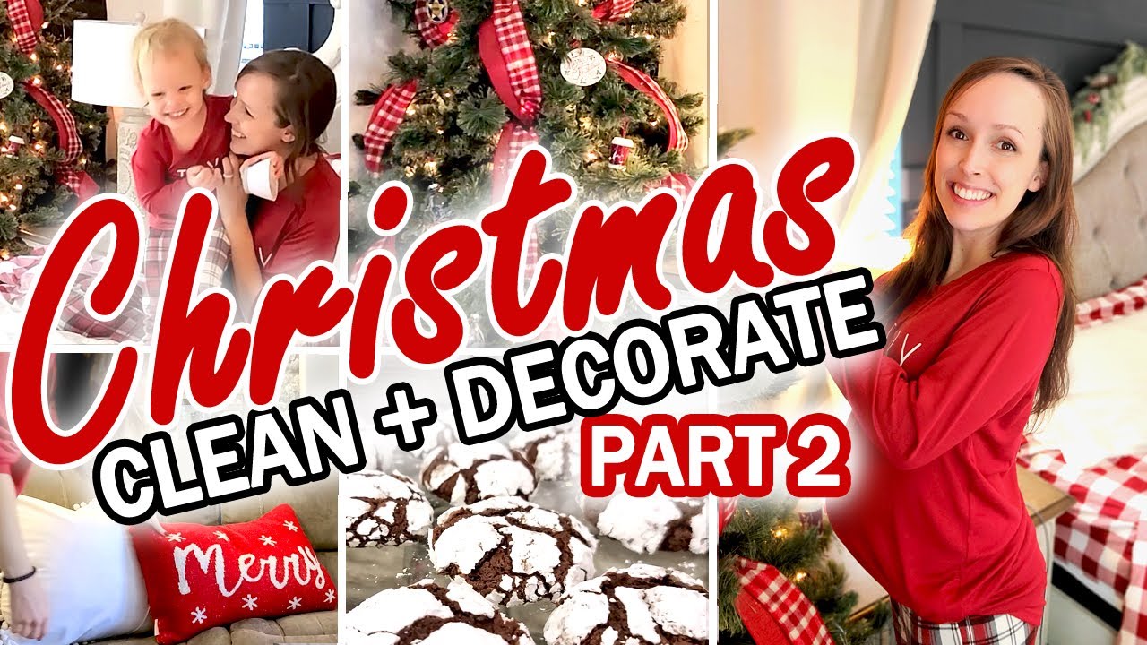 *NEW* CHRISTMAS DECORATE WITH ME PART 2  | CHRISTMAS DECORATING IDEAS | CLEAN AND DECORATE