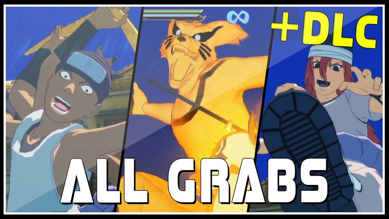 Naruto Ultimate Ninja Storm 4 - ALL GRABS + DLC Character Grabs