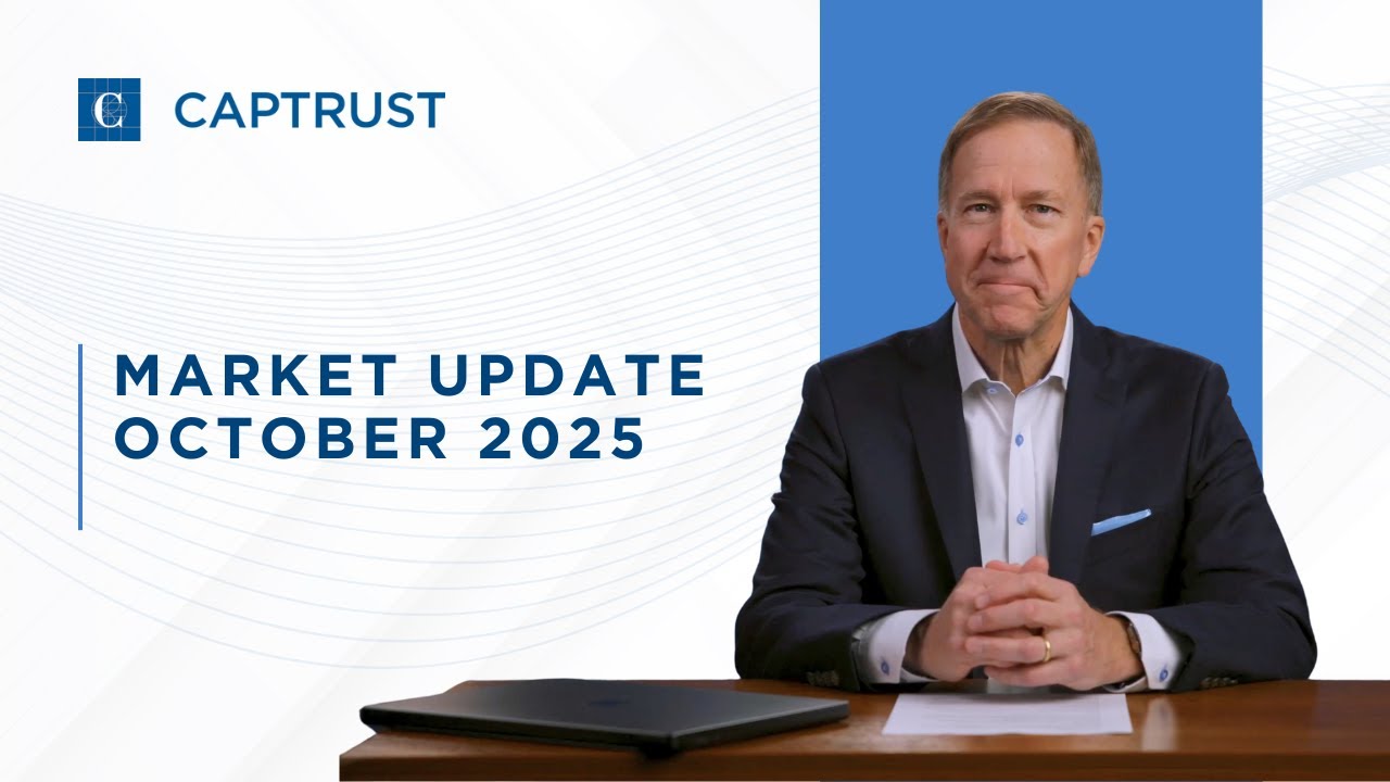 Market Update October 2025 | CAPTRUST