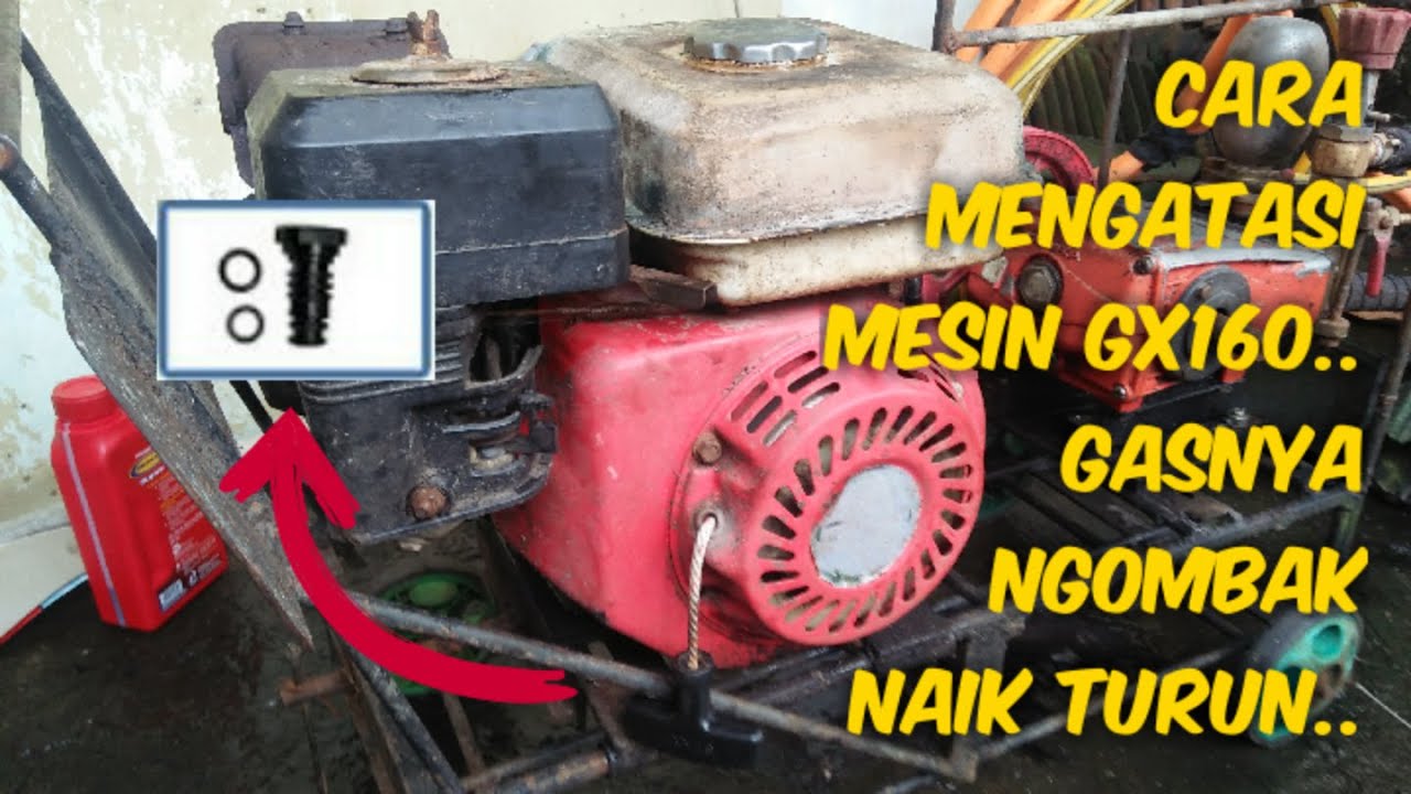 service mesin gx160 gasnya ngombak naik turun || honda gx160