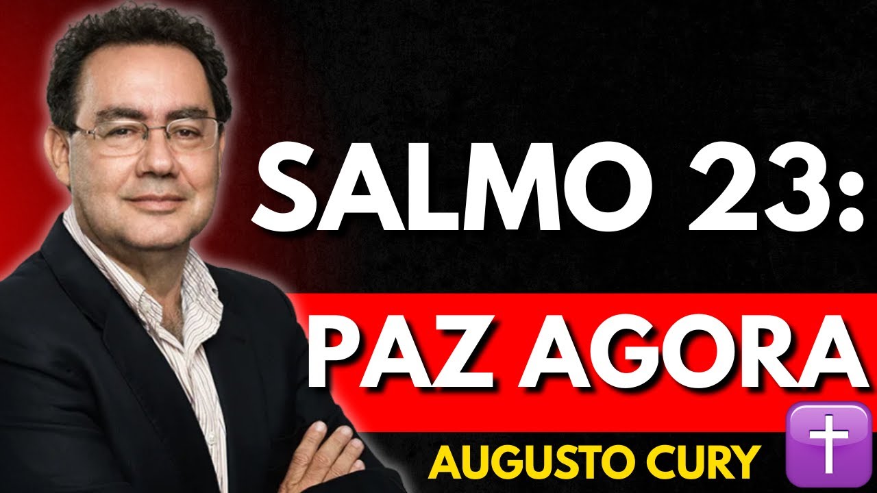 SALMO 23: SE SUA MENTE N&Atilde;O DESLIGA, ISSO &Eacute; PARA VOC&Ecirc; (NEUROCI&Ecirc;NCIA) | AUGUSTO CURY