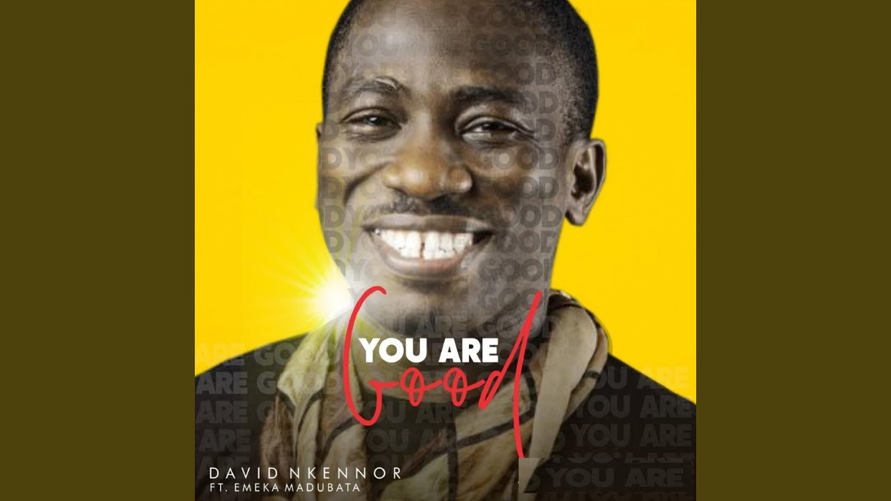 You Are Good (feat. Emeka Madubata)