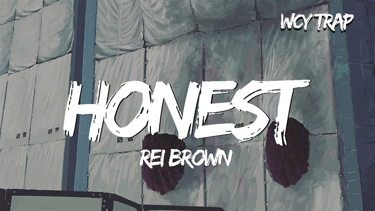rei brown - Honest (Lyrics)