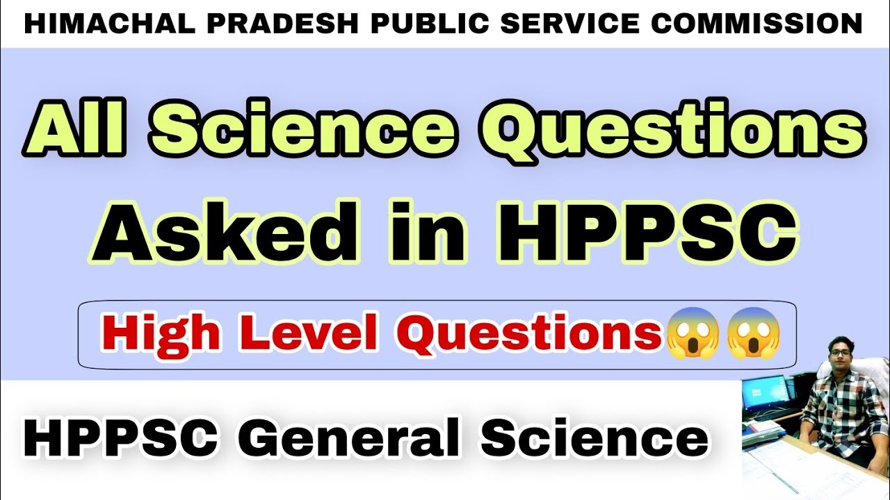 All Science Questions asked in HPPSC | HPPSC General Science | hpexamaffairs
