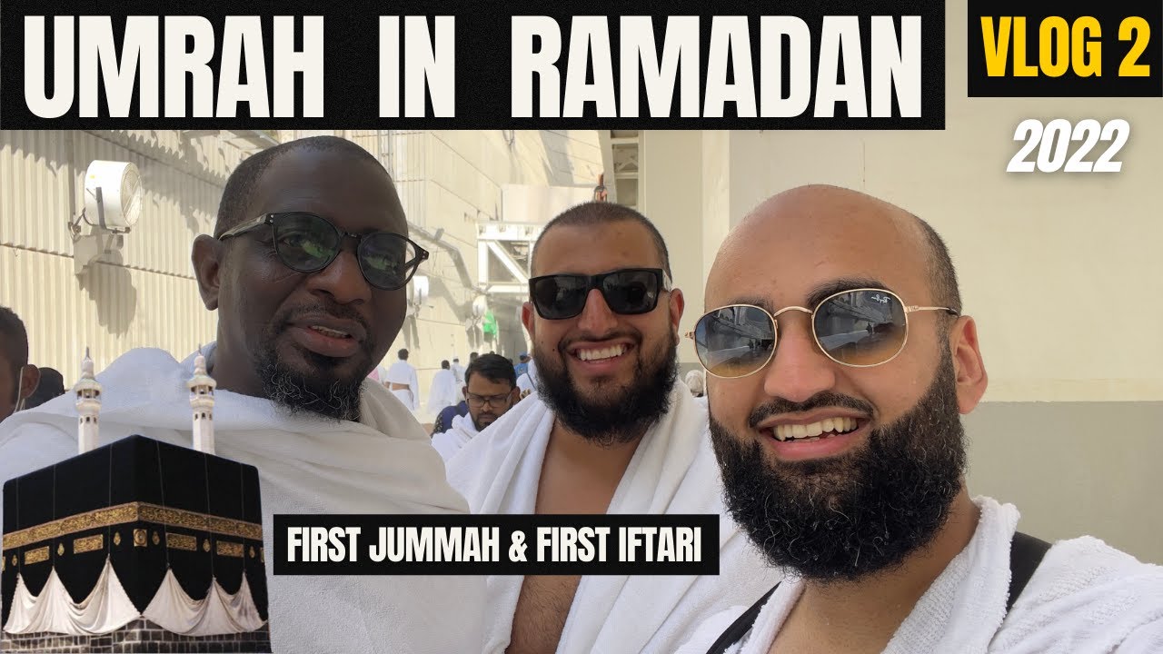🇸🇦 VLOG 2 in MAKKAH 🕋  Jummah & Iftar - RAMADAN 2022