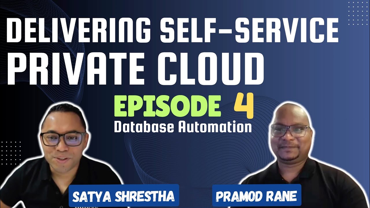 Delivering Self-Service Private Cloud | Episode 4 | Database Automation