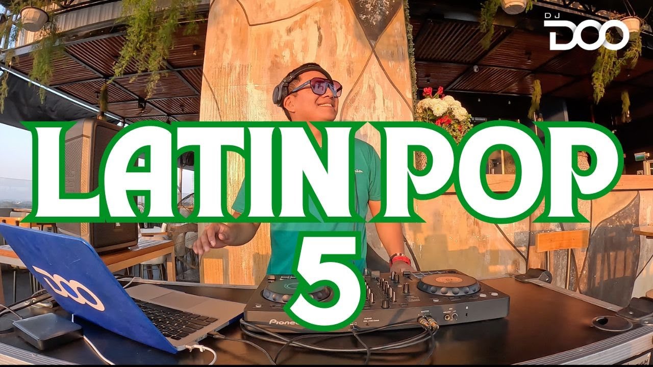 LATIN POP 5 (LA CHICA DE IPANEMA, TU AIRE, ERES MI SUEÑO, BAILAR CONTIGO, DECLARACION DE AMOR)DJ DOO