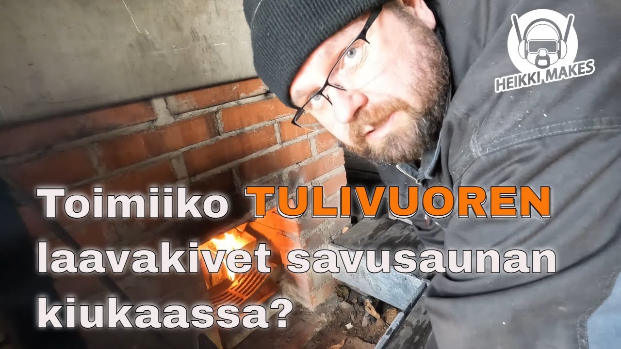 Miten savusaunan uudet kivet lämpee - toimiiko superemäksiset laavakivet?