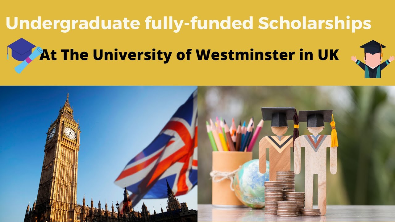 University of Westminster undergraduate full scholarships 2020
