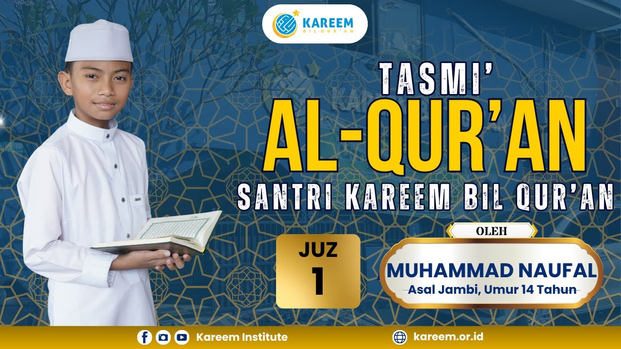 🔴[ LIVE ] Tasmi' Hafalan Al-Qur'an Juz 1 Oleh Muhammad Naufal, Asal Jambi, Umur 14 Tahun