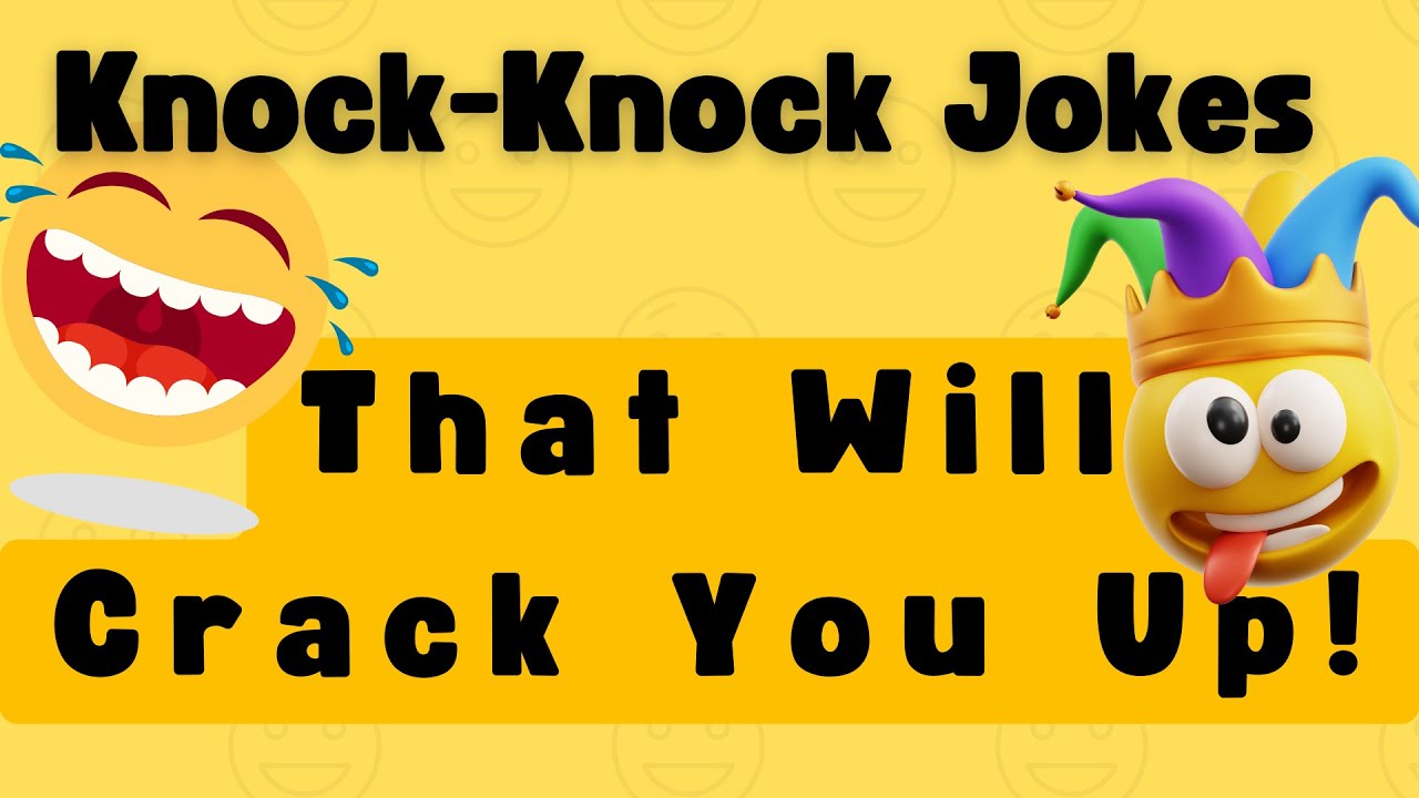 Best Knock-Knock Jokes to Make You Laugh!