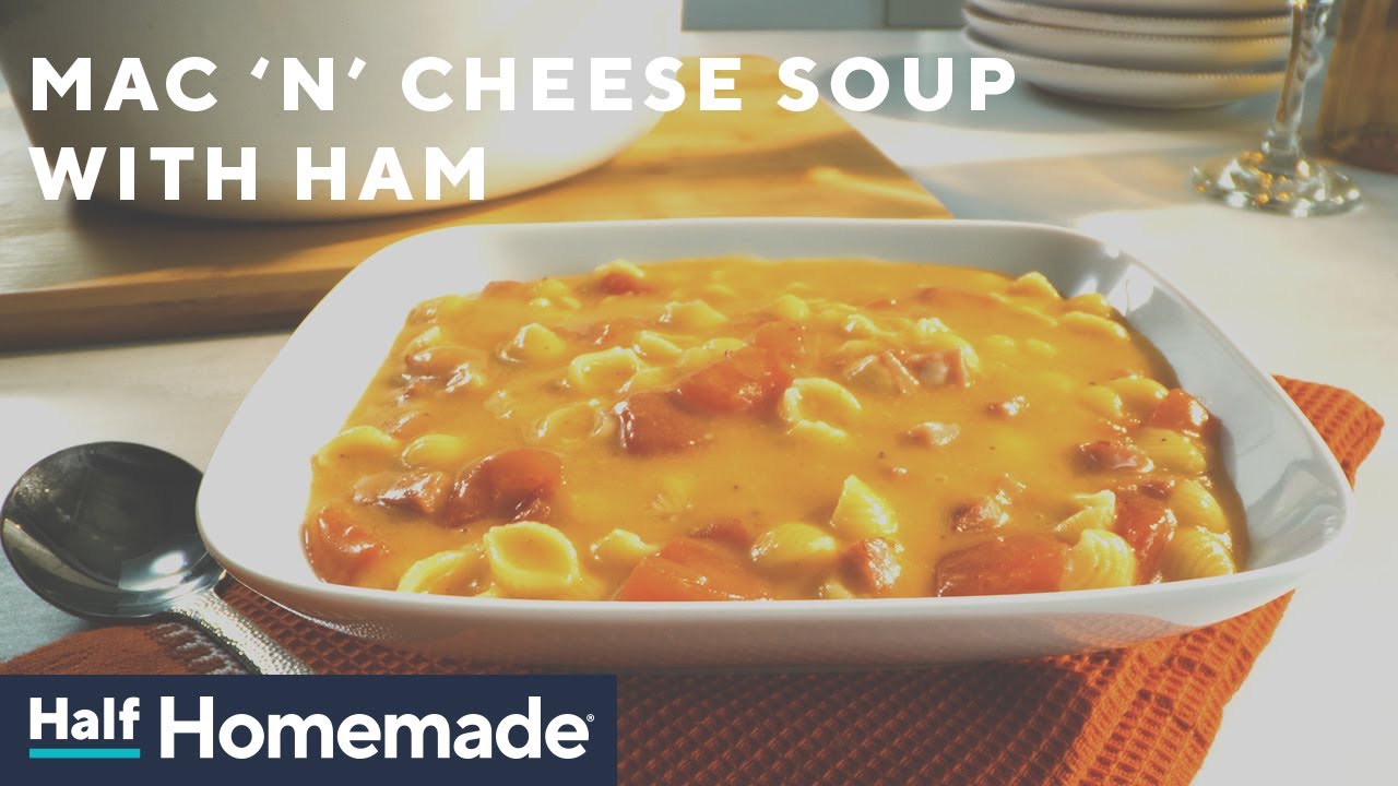 Mac & Cheese Soup with Ham | Half Homemade