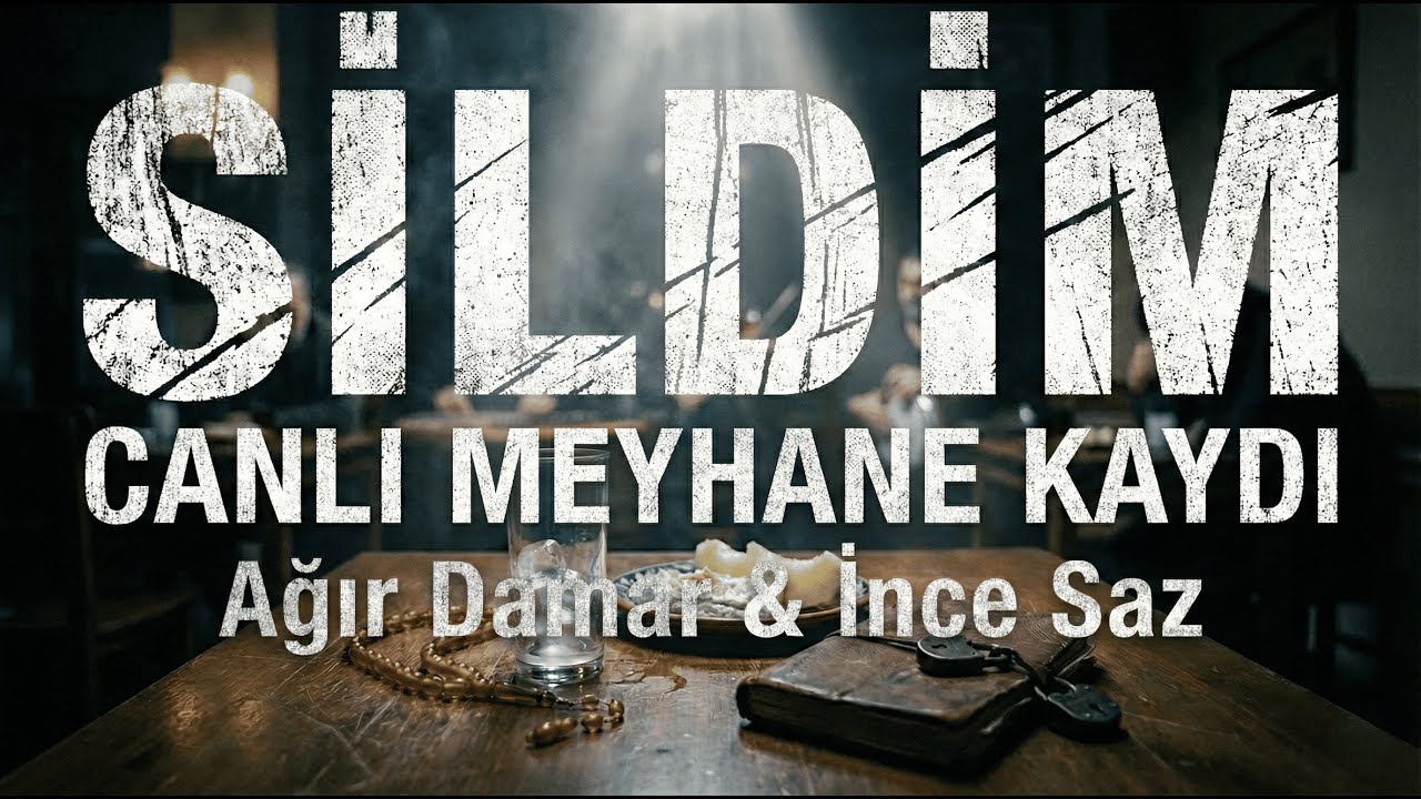 SİLDİM - Bir Meyhane Masası Kaydı (Kulaklıkla Dinleyin) 🥃