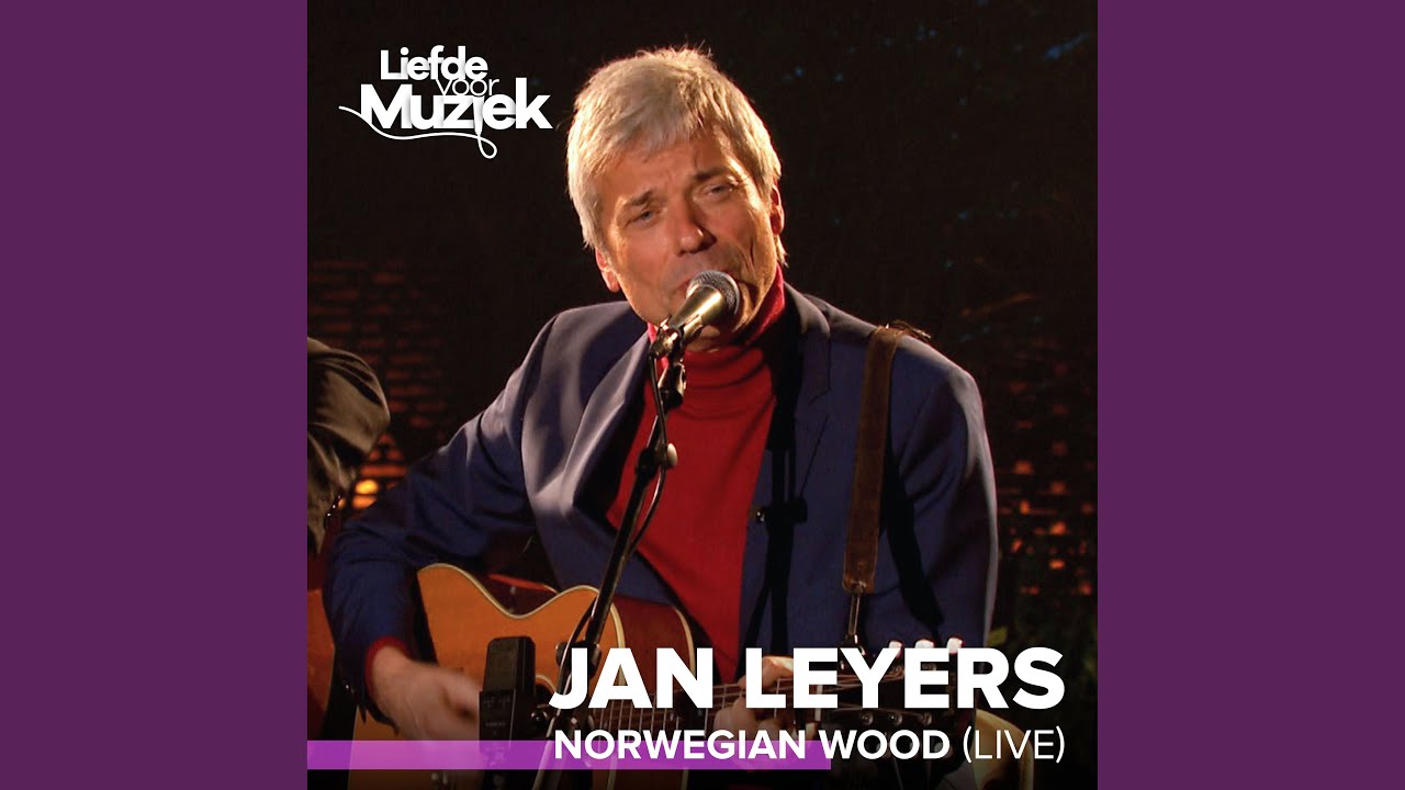 Norwegian Wood (Live - Uit Liefde Voor Muziek)