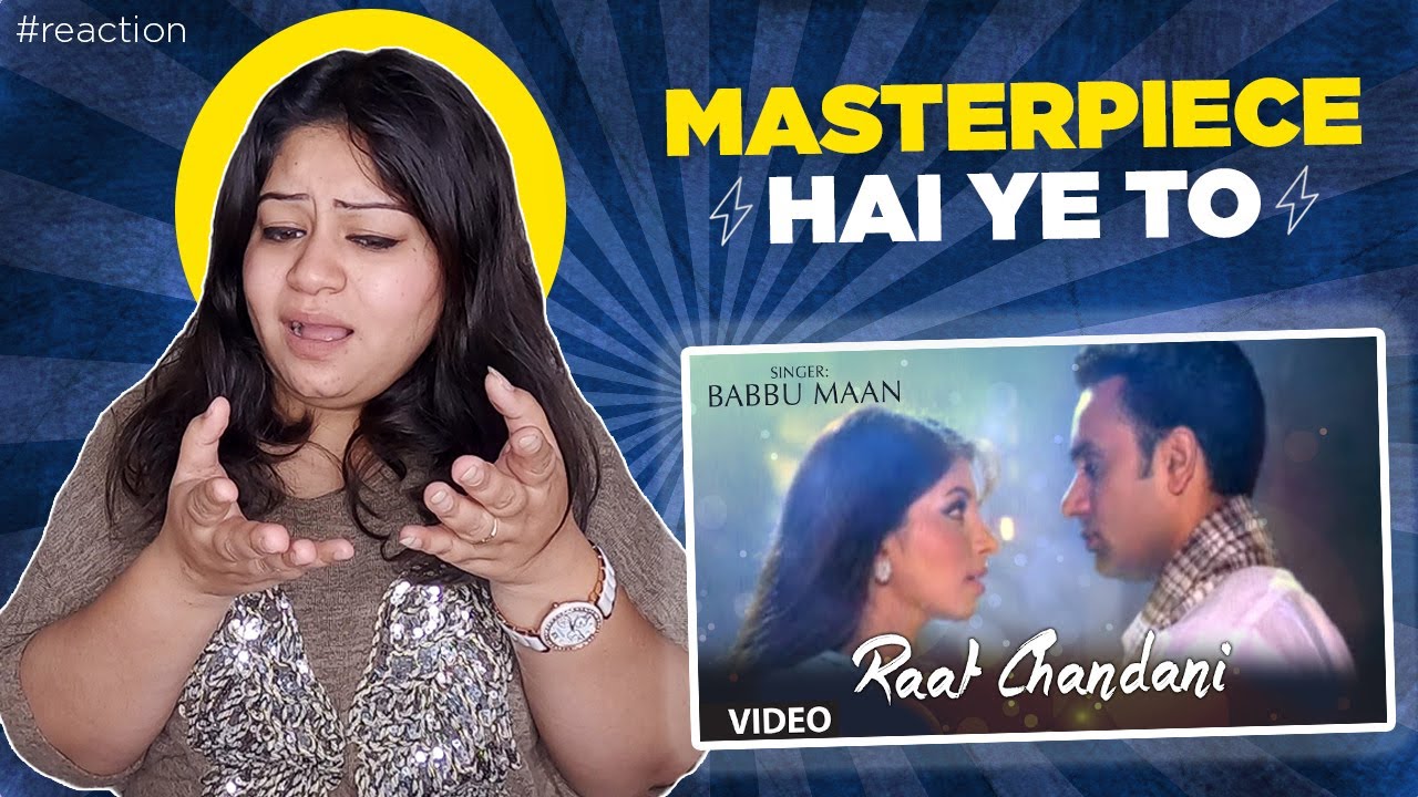 Raat Chandni || Babbu Maan || Reaction || Wacky Tales ||