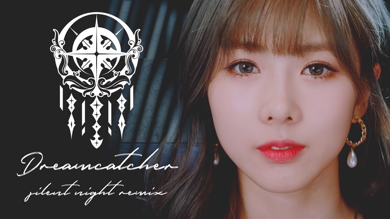 Dreamcatcher (드림캐쳐) - Silent Night | Ｓｏｕｌｓ Ｒｅｍｉｘ