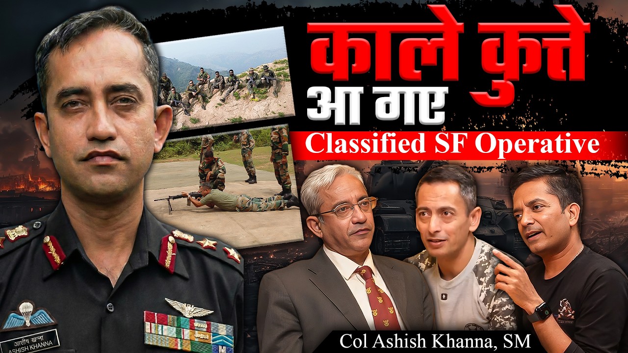 That’s How Indian Special Forces Hunt | Covert Operations Expert | Col Ashish Khanna, Sena Medal