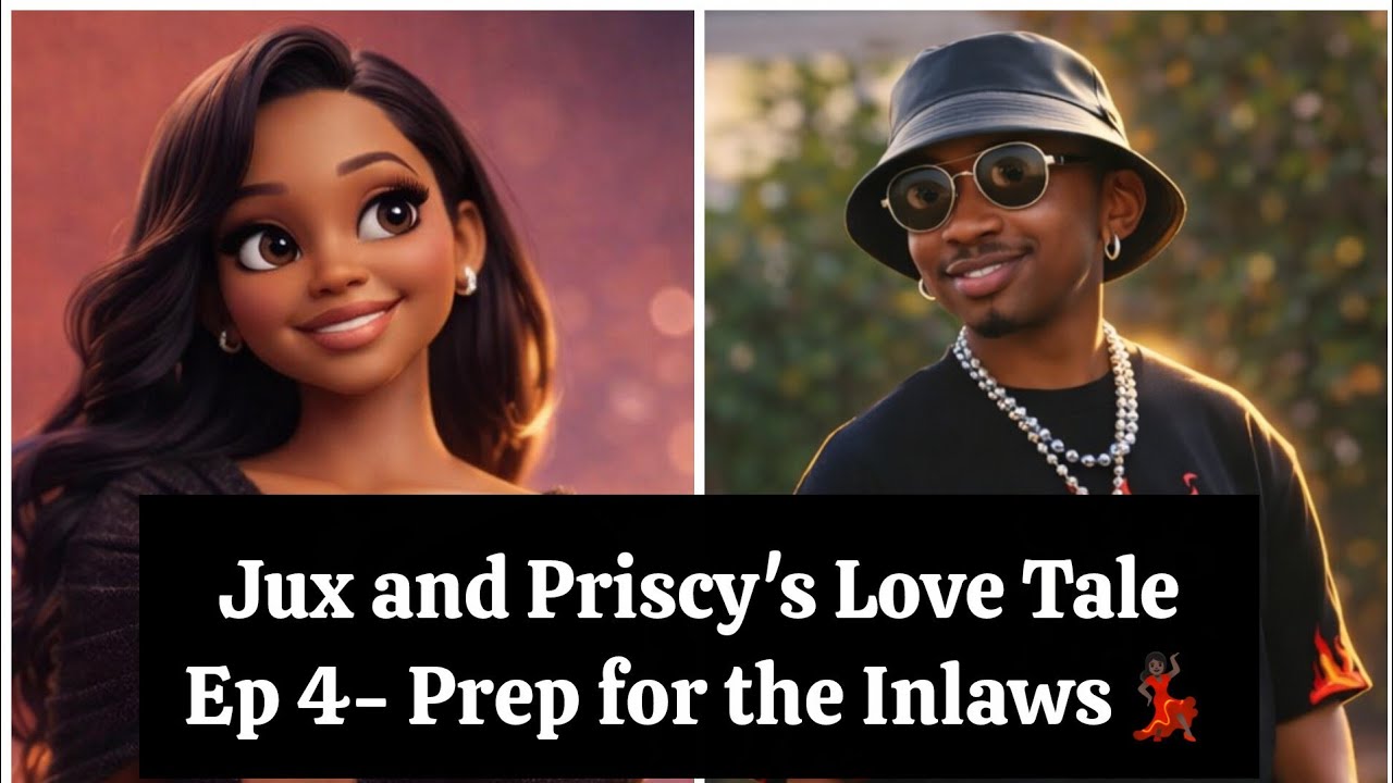 Ep 4: Jux and Priscy's Love Tale🥰| Jux,  Priscy as they Prepare for Jux to Visit his Inlaws in Lagos