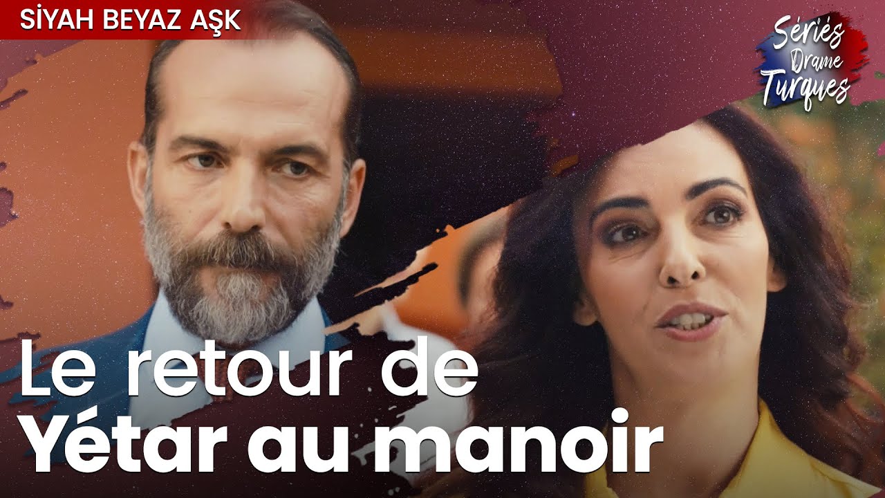 Quelle est la véritable histoire de cette famille ? - Extraits sélectionnés - Siyah Beyaz Aşk