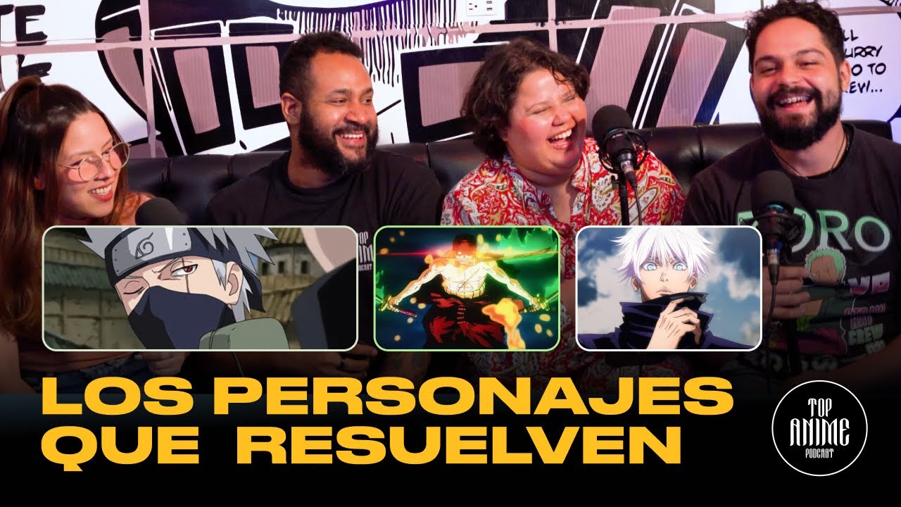 Los Personajes que resuelven! 💪🏽 (TOP Anime Podcast S4 E4)