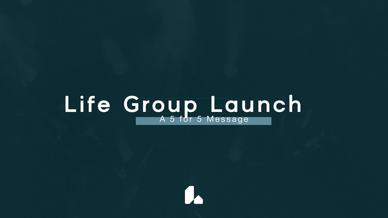 Life Group Launch 5 for 5