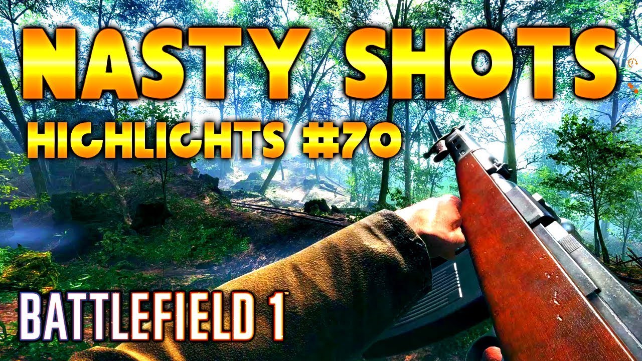 NASTY SHOTS! - Battlefield 1 Highlights #70 All Classes Gameplay (PC)