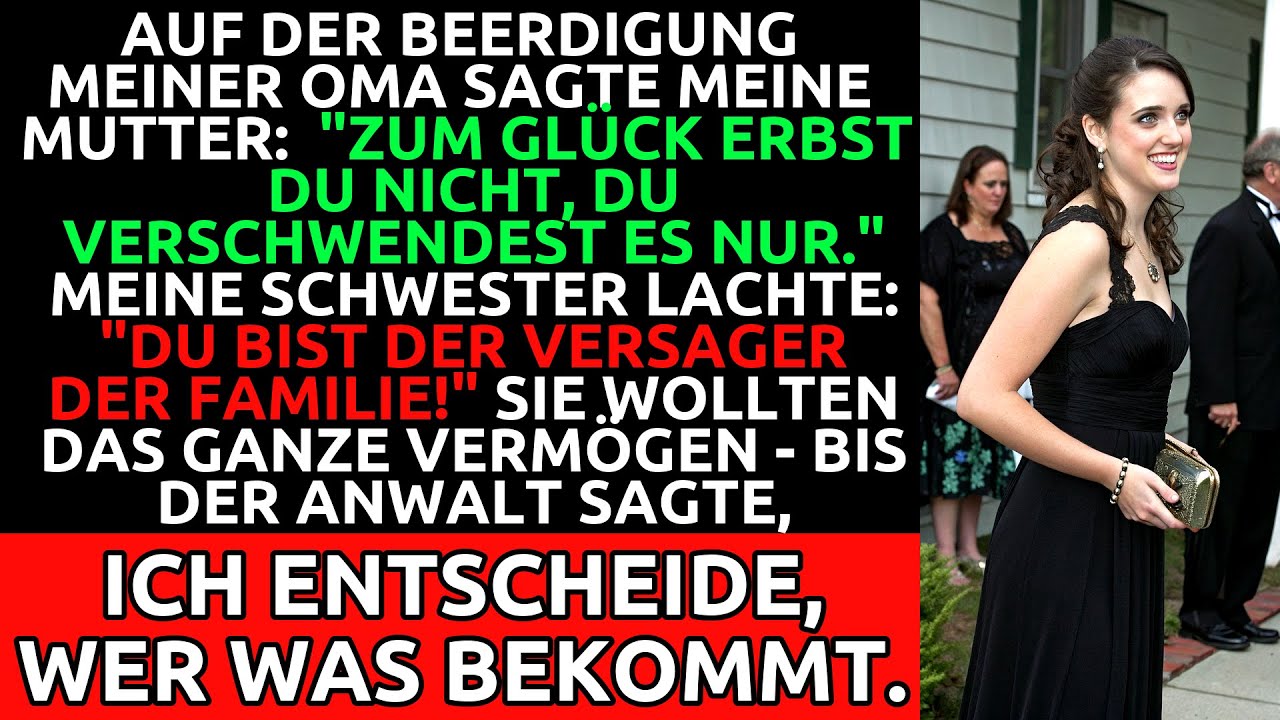 Die Familie verspottet mich &ndash; doch ich entscheide, wer das Erbe bekommt
