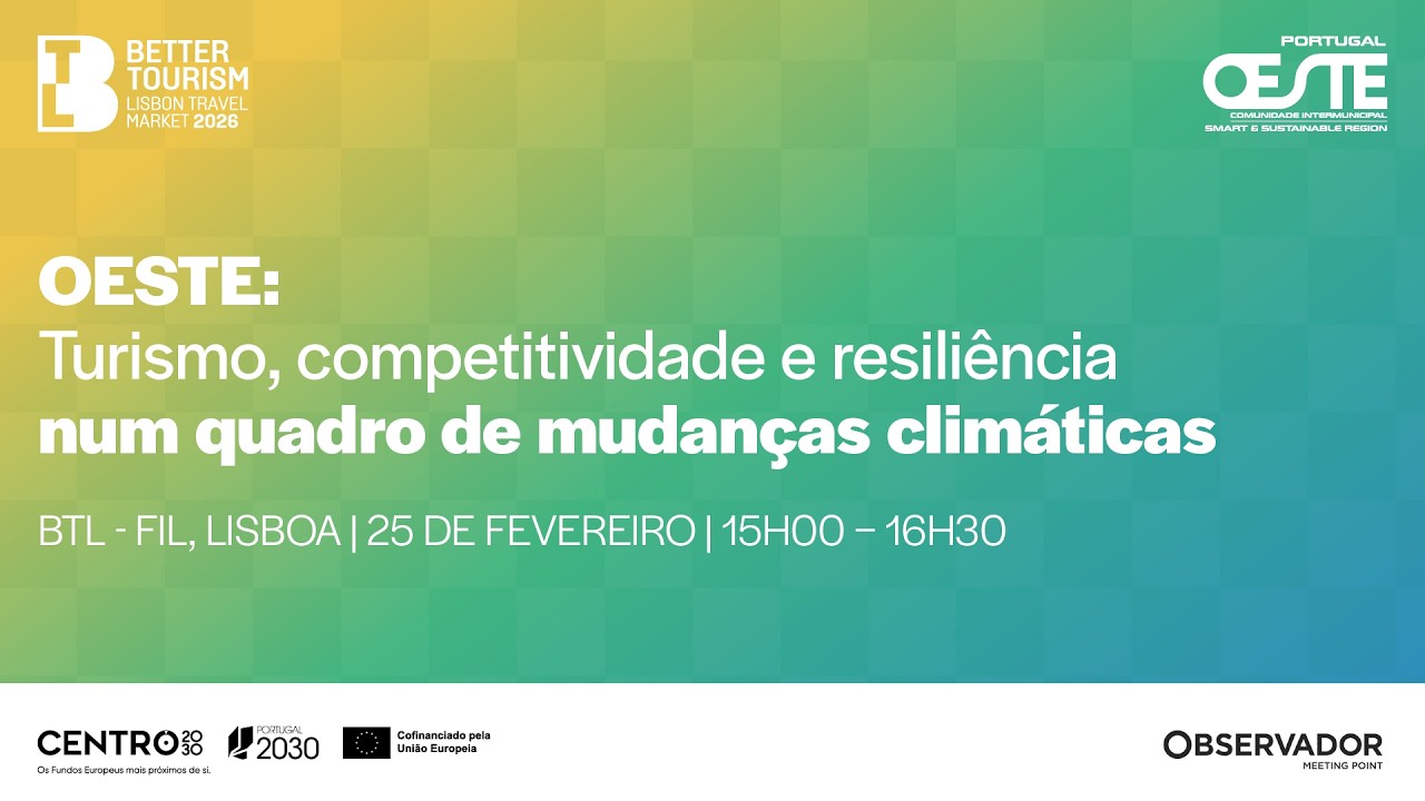 Oeste: turismo, competitividade e resiliência num quadro de mudanças climáticas-BTL, 25 de fevereiro