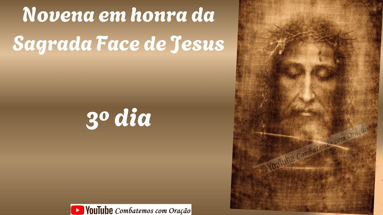 3º dia da Novena em honra da Sagrada Face de Jesus