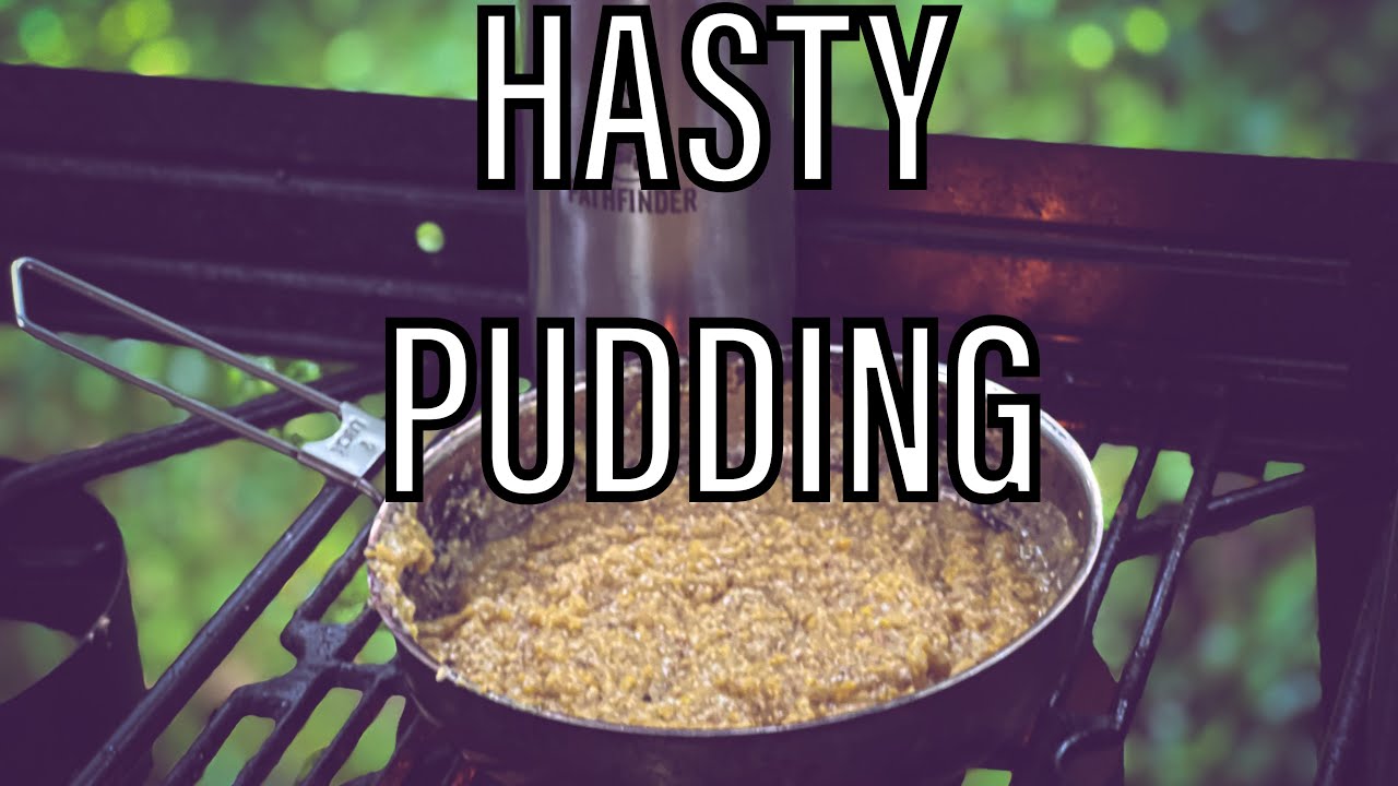 Hasty Pudding