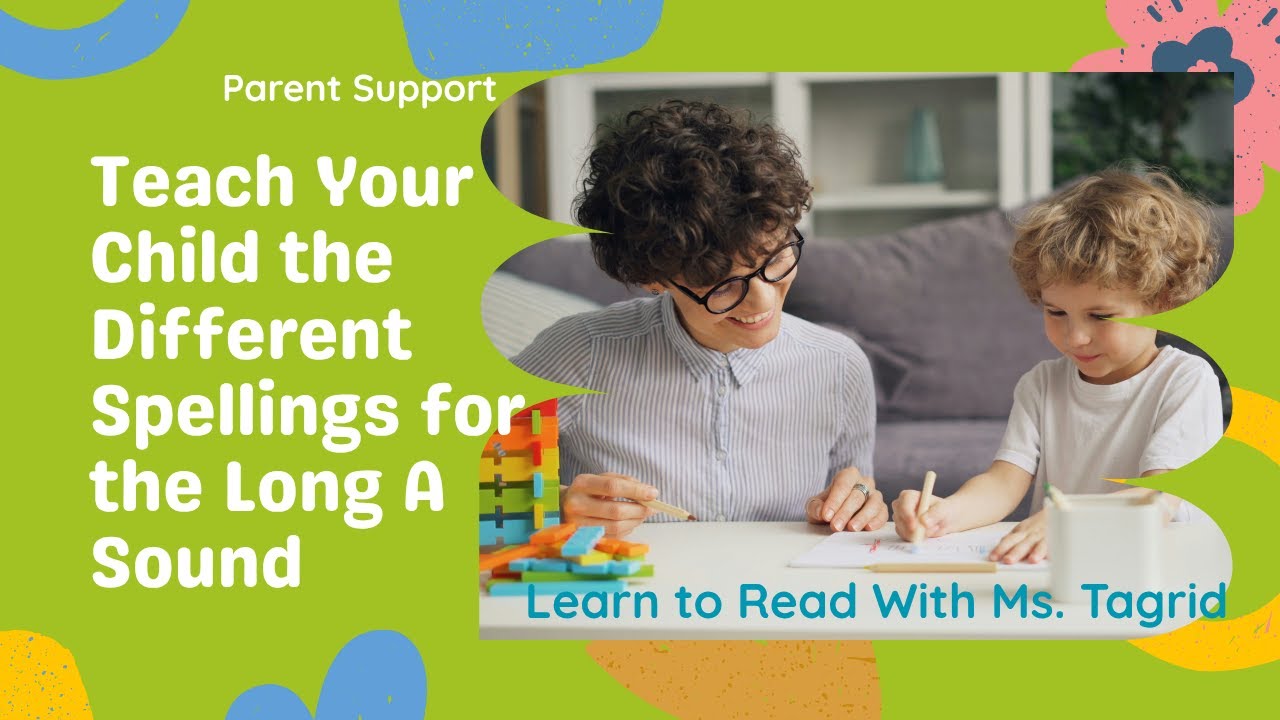 How to Teach the Long A Sound - Phonics Support for Families