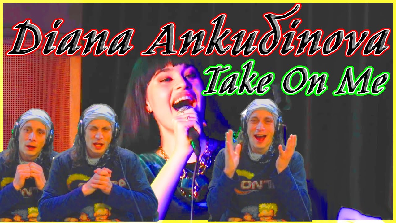 Diana Ankudinova Reaction A-Ha - Take On Me Cover Live Диана Анкудинова Reaction Amazing Rendition