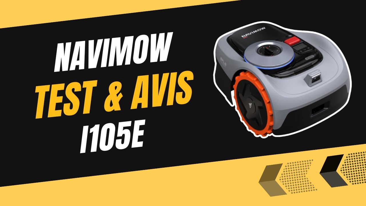 Navimow i105E : Test et Avis Complet - Tout ce qu’on ne vous dit pas !