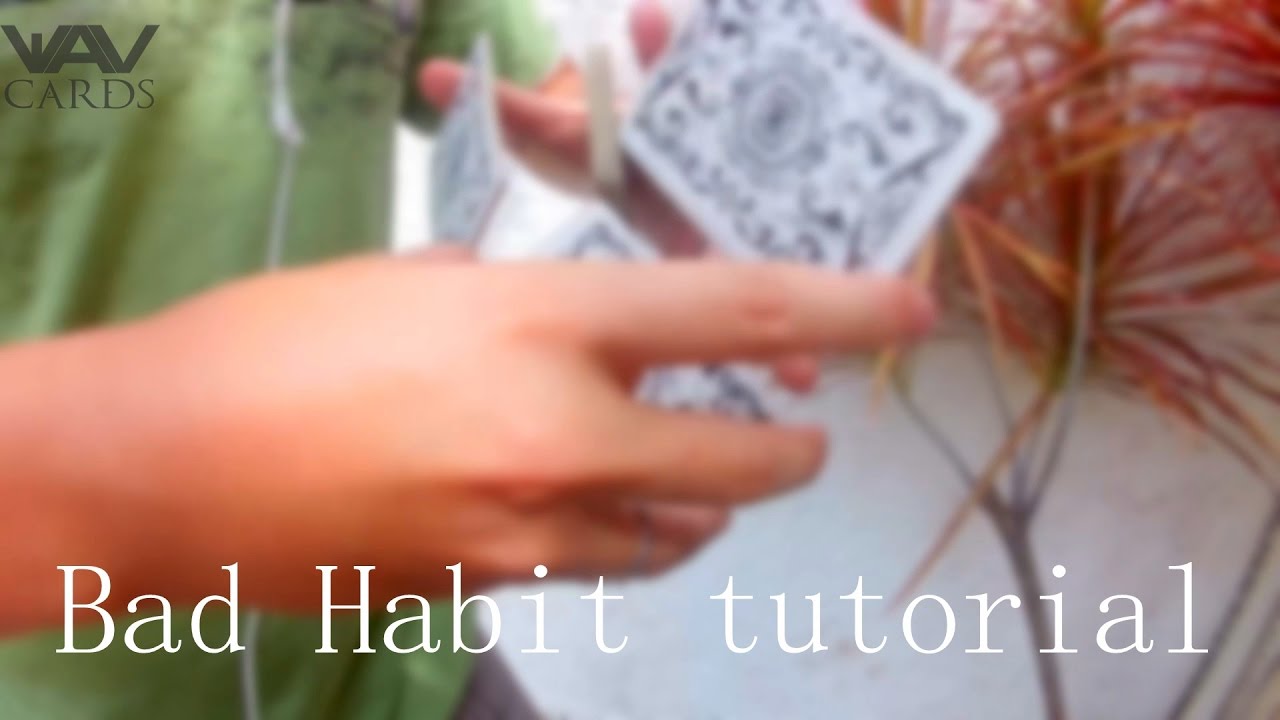 Bad Habit - Tutorial \ Cardistry: Two Handed Cuts #37