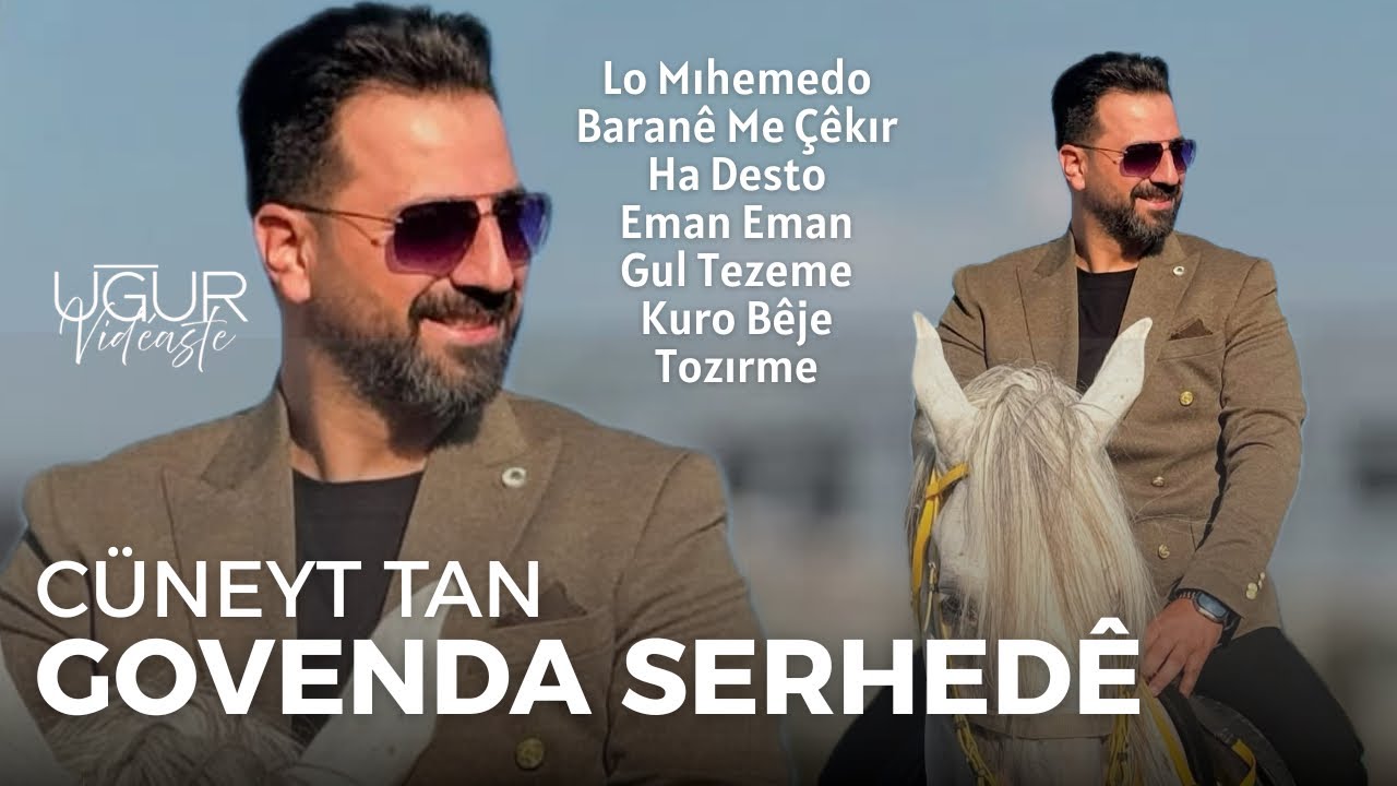 Cüneyt Tan - Govenda Serhedê 2025 [Teqil Halay]