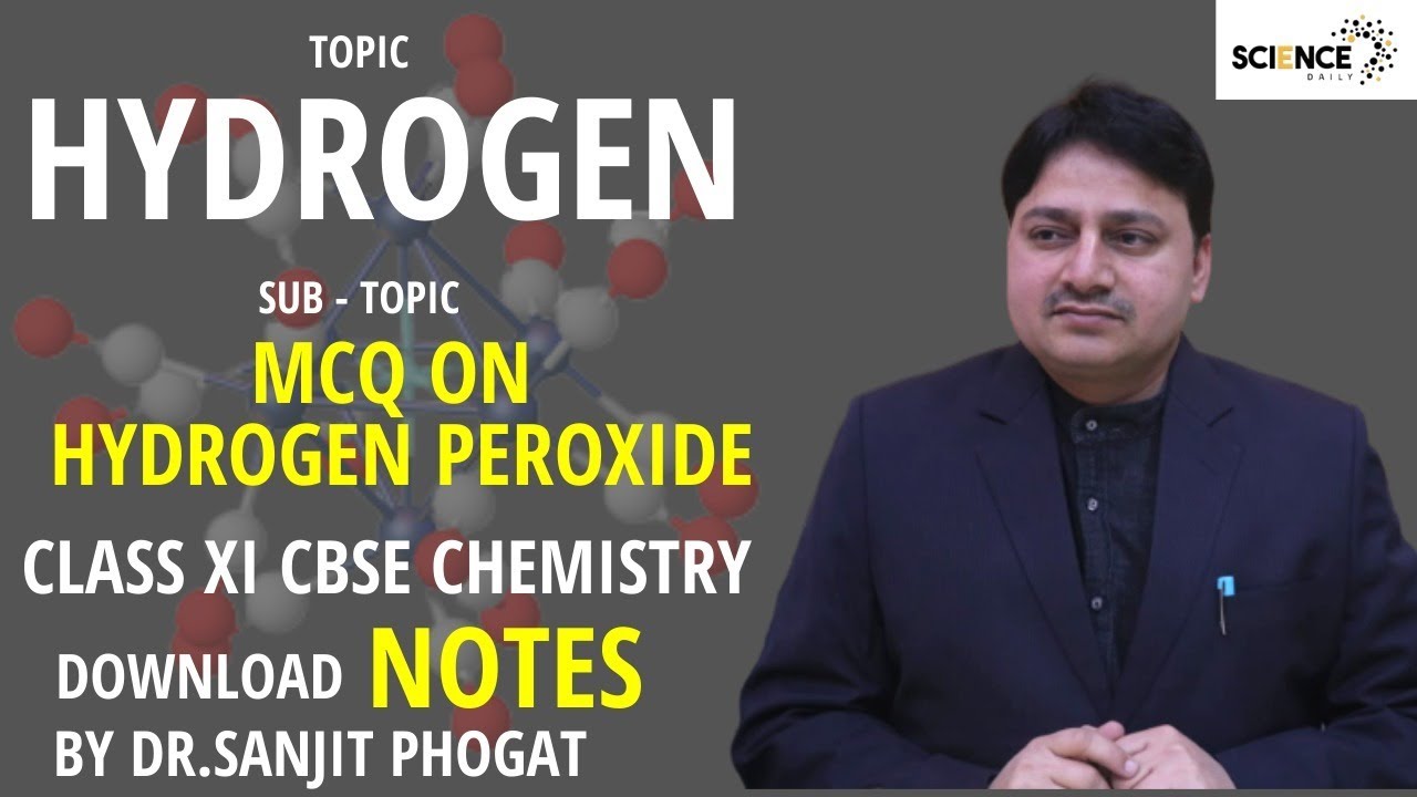 Hydrogen Peroxide | Chemistry | Class 11 | CBSE Syllabus | Science Daily