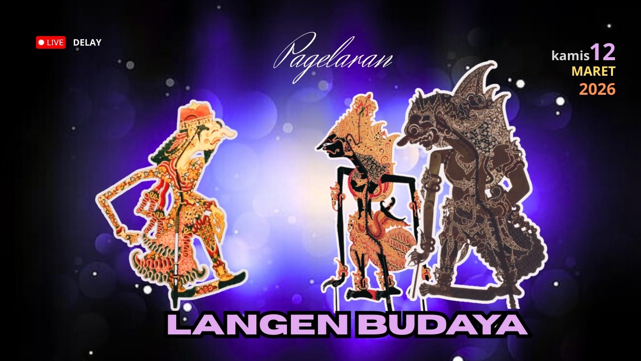 PAGELARAN  LANGEN BUDAYA   ^  KAMIS  12  MARET  2026 | DELAY