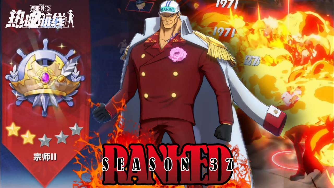 Sakazuking Here!!! Admiral Akainu Ranked Season 37 - One Piece Fighting Path