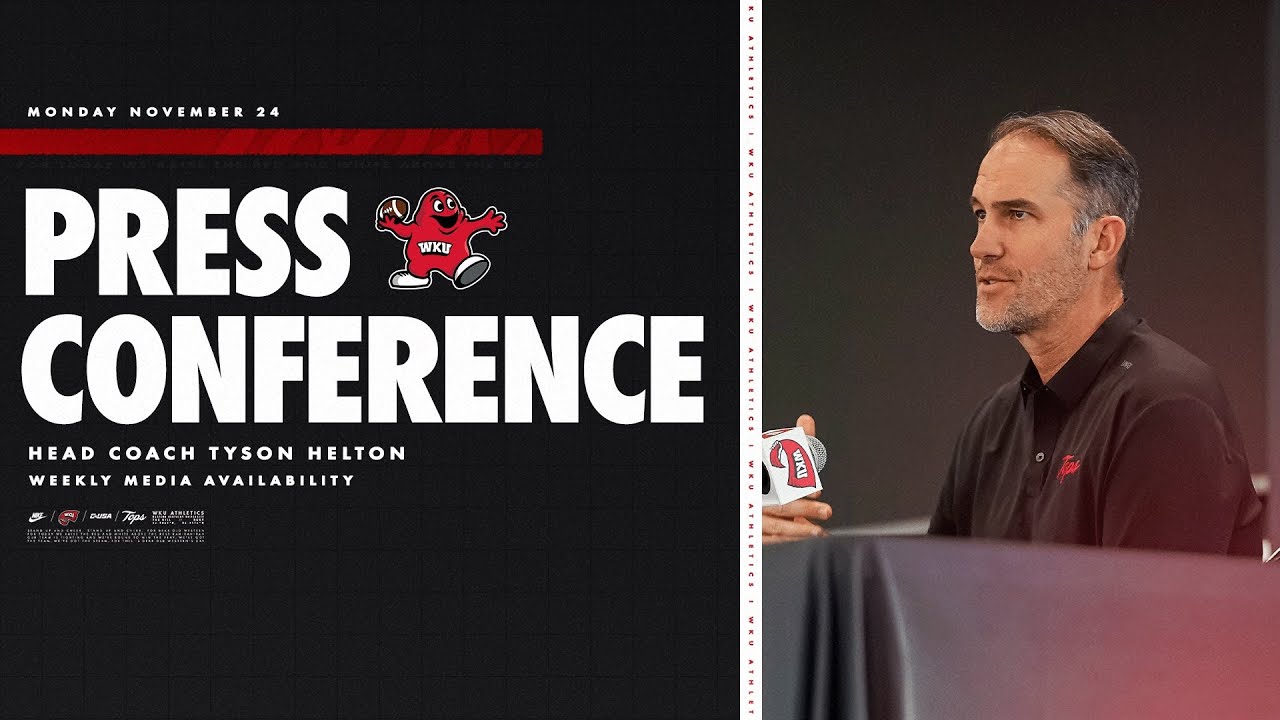 WKU FB: Head Coach Tyson Helton | Weekly Media Availability | 11-24-25