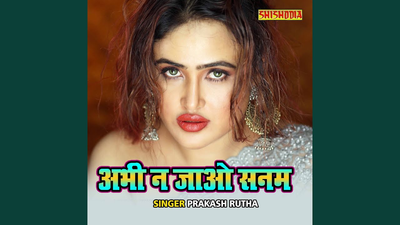 Abhi Na Jao Sanam