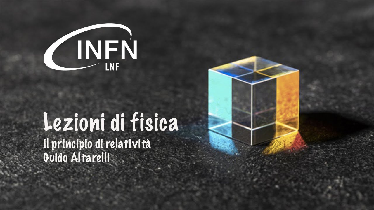 Il principio di relatività - Guido Altarelli
