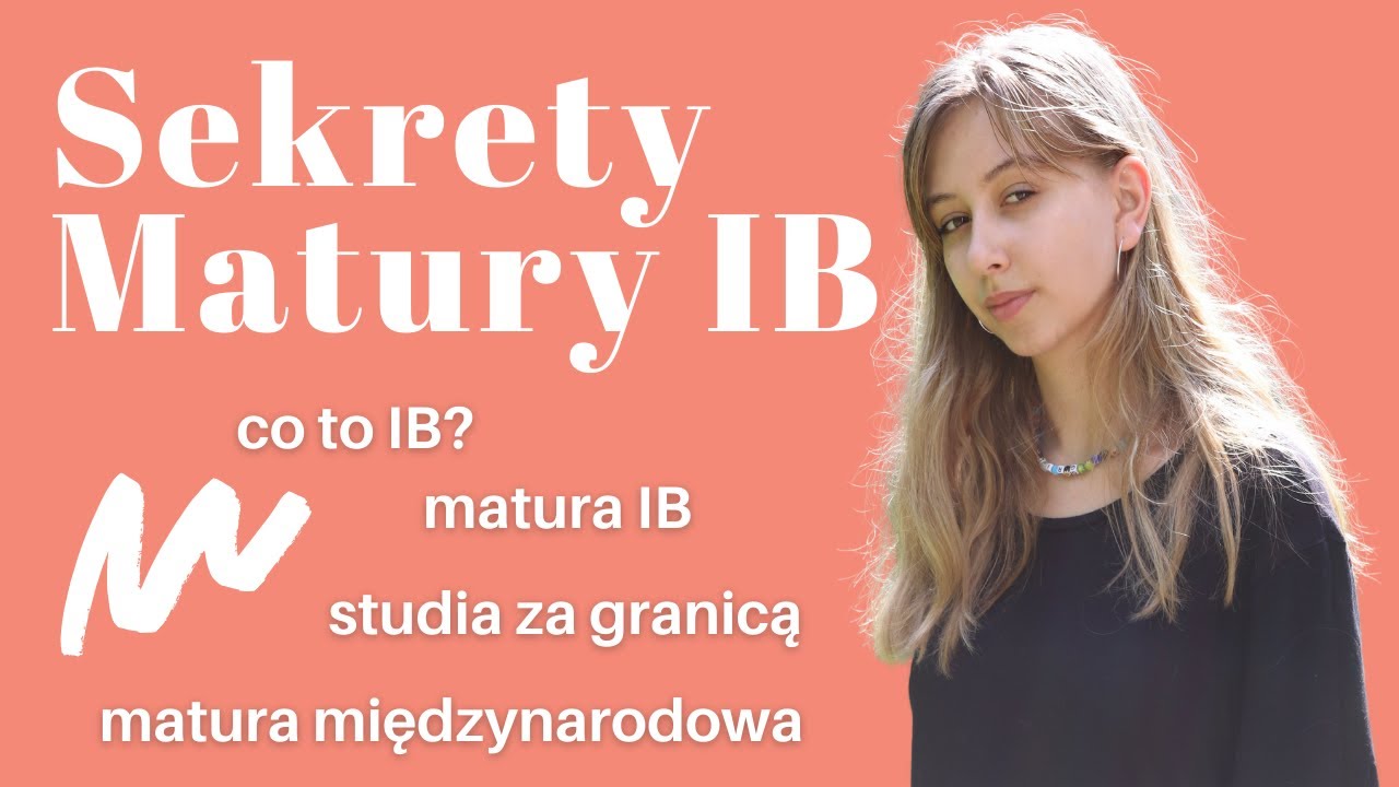 MATURA IB [Co to jest?] Jak wybrać szkołę? MATURA MIĘDZYNARODOWA
