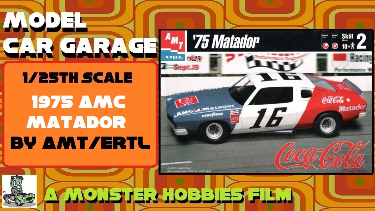 Model Car Garage - The 1975 Mark Donohue AMC Matador Sports Coupe By AMT/ERTL - A Model Car Unboxing