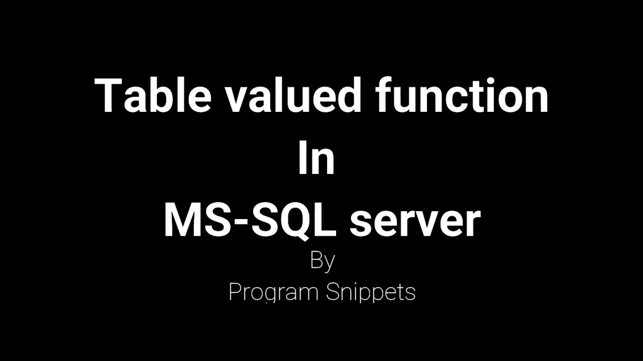 Table values functions In MS- SQL Server