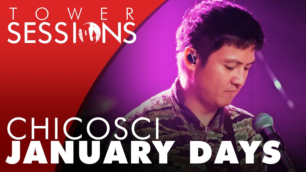 Chicosci - January Days | Tower Sessions (5/6)