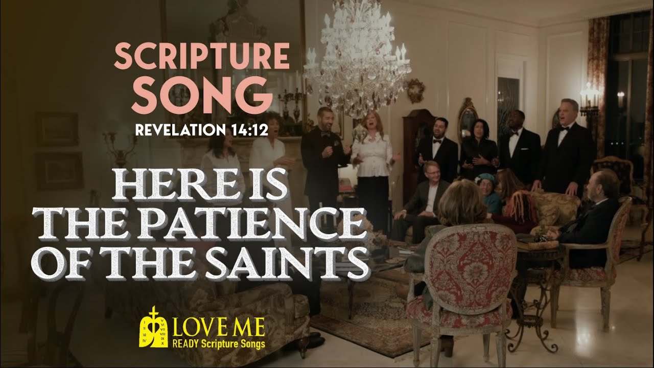 Scripture Song REVELATION 14:12 - Here is the Patience of the Saints | LOVE ME