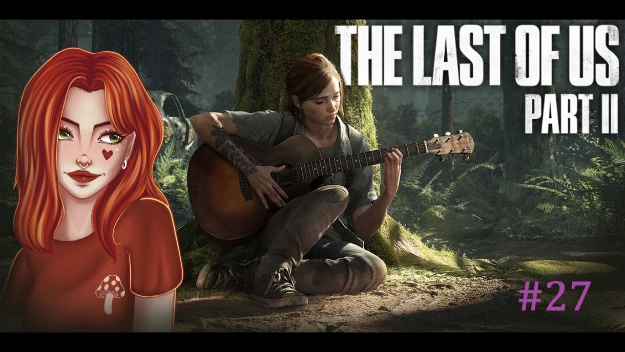 Прохождение The Last of Us 2 #27 #thelastofus