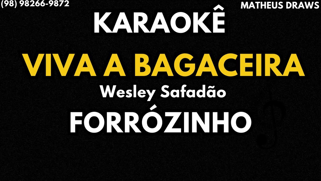 KARAOKÊ -VIVA A BAGACEIRA - RITMO FORROZINHO