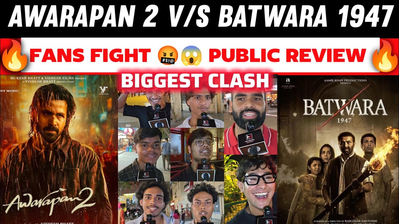 Awarapan 2 V/S Batwara 1947 Public Review | Fans Fight 🤬 | Emraan Hashmi V/S Sunny Deol | CLASH 🔥