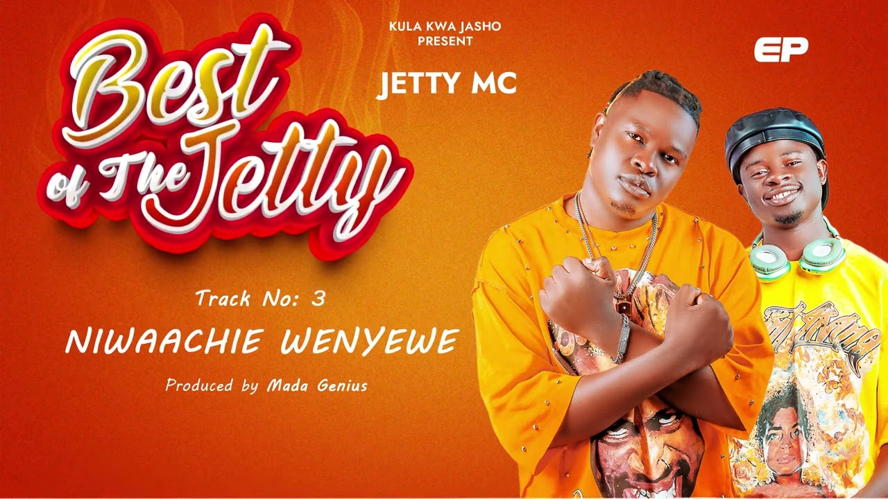 Jetty Mc - Niwaachie Wenyewe (Official Music Audio) Track No. 3
